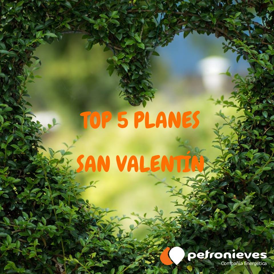 ¿TIENES PLANES PARA SAN VALENTÍN?