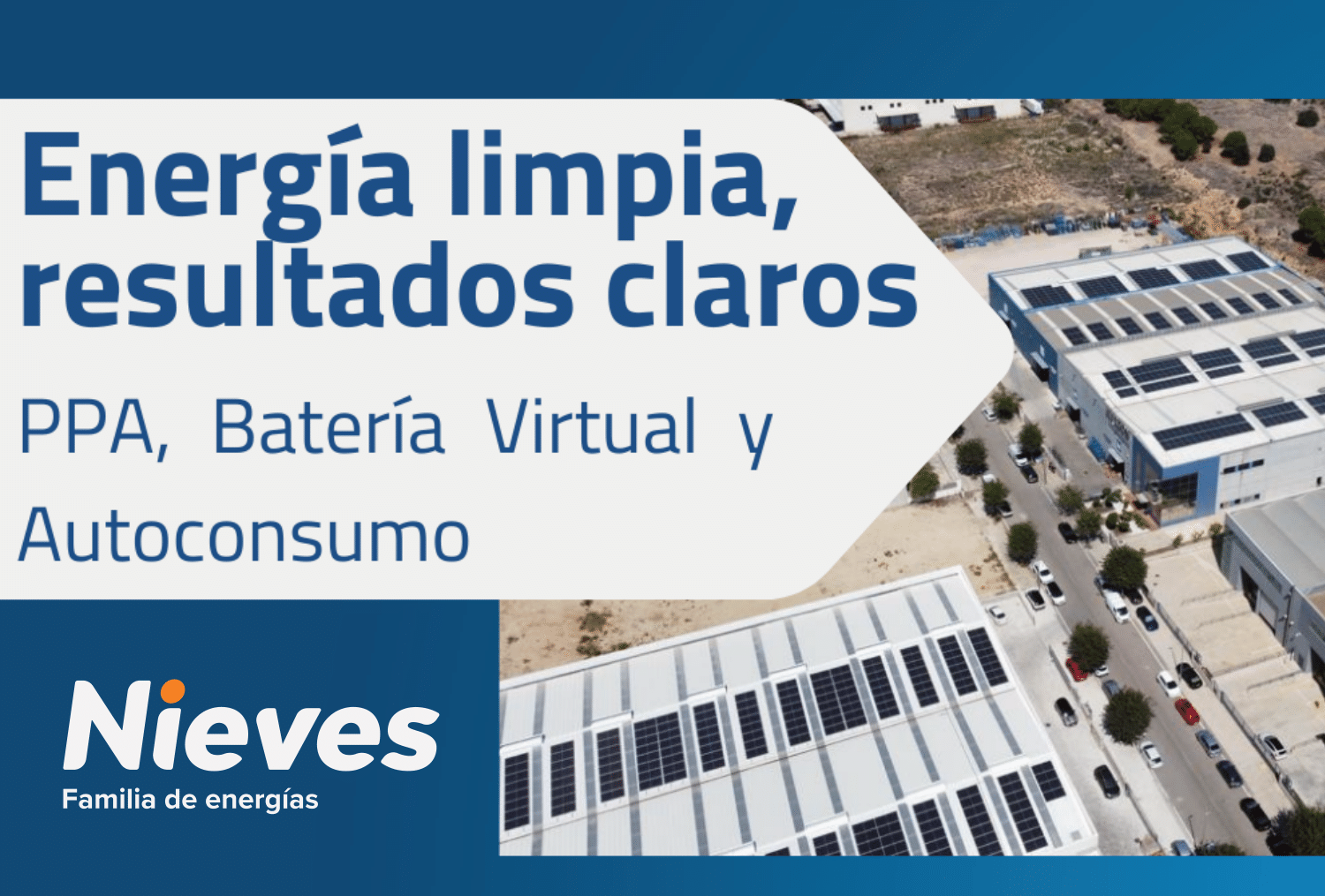 Energía limpia, resultados claros. PPA, Bateria Virtual y Autoconsumo